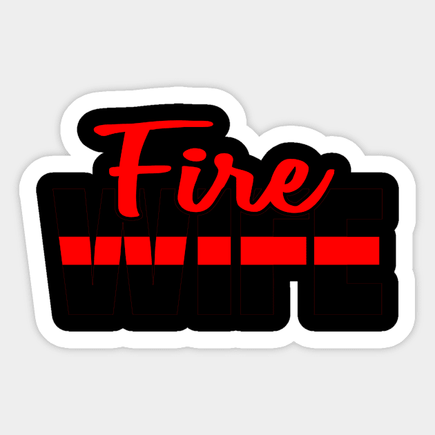 Fire Wife Gifts for Firefighting Wife Sticker by TheOptimizedCreative